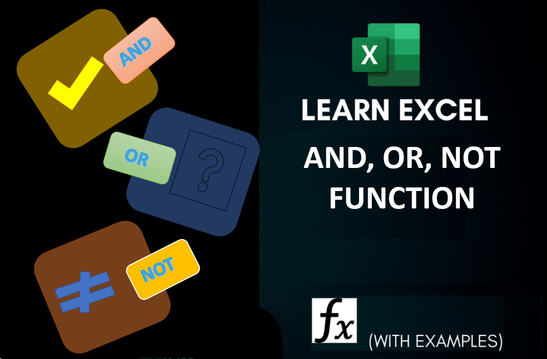 Excel Function AND, OR, NOT - Easy Tutorial 2023