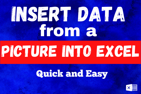 How to Insert Data from Picture in Excel – Quick and Easy (6-steps)