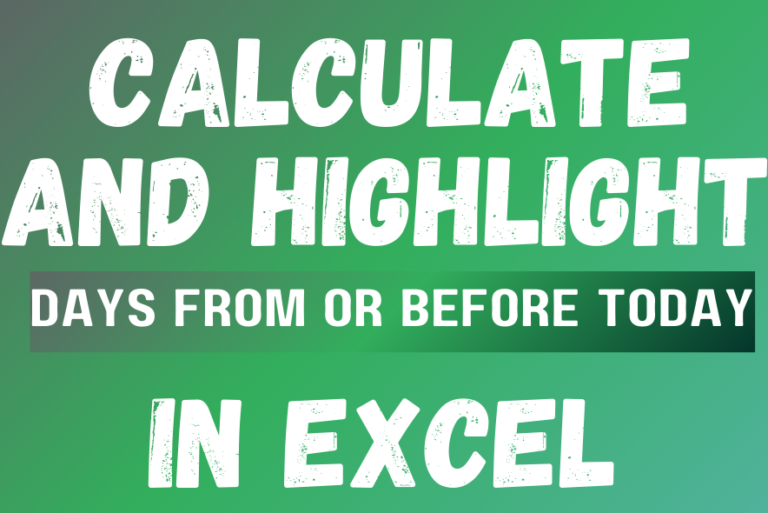 Calculate and highlight days from or before today in excel