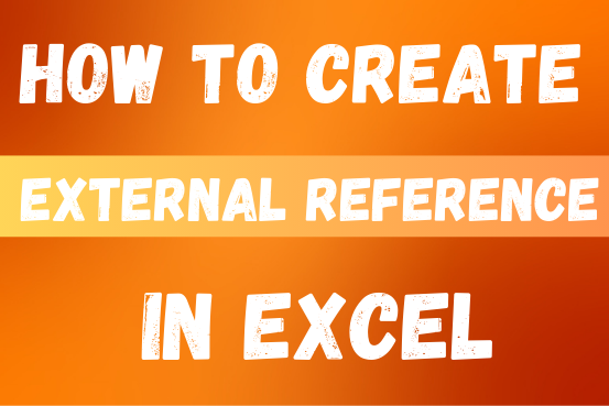 How to create external reference in Excel