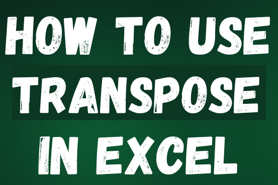 How to use transpose function in excel