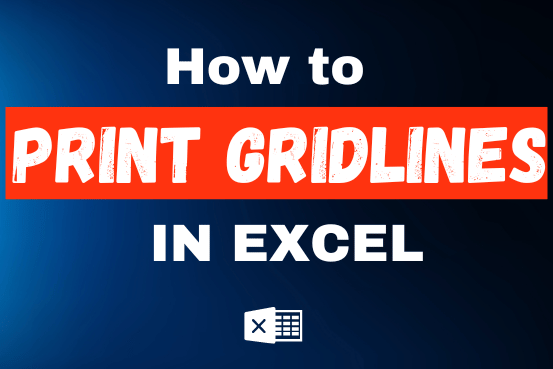 How to Print Gridlines in Excel –  3 Easy and Quickiest Way